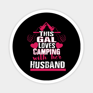 This Gal Loves Camping With Her Husband Magnet